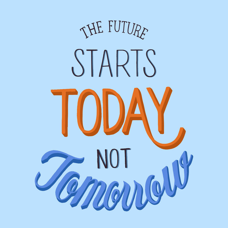 未来从今天开始而不是明天